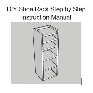 DIY Shoe Rack Instruction Manual / Shoe Rack Instruction Plans / Step by Step Shoe Rack
